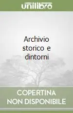 Economico Archivio storico e dintorni