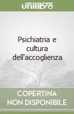 Psichiatria e cultura dell‘accoglienza Consegna Rapida