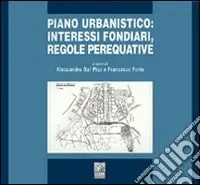 Soddisfatti O Rimborsati Piano urbanistico interessi fondiari, regole perequative