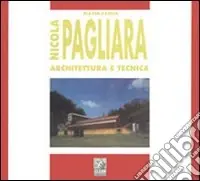 Nicola Pagliara. Architettura e tecnica Professionale