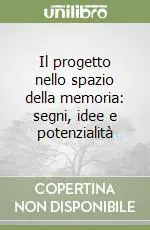 Professionale Il progetto nello spazio della memoria segni, idee e potenzialità