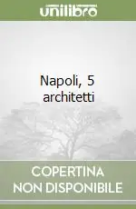 Napoli, 5 architetti Nuova Collezione