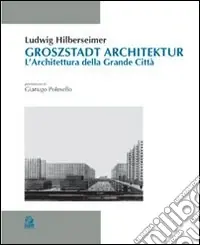 Offerta Limitata Groszstadt Architektur. L‘architettura della grande città