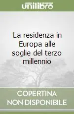 Pagamento Sicuro La residenza in Europa alle soglie del terzo millennio