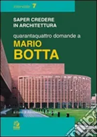 Quarantaquattro domande a Mario Botta Prezzo Di Fabbrica