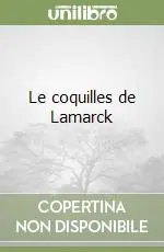 Esclusivo Le coquilles de Lamarck