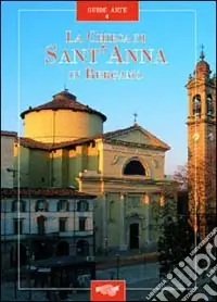 Compra Adesso La chiesa di Sant‘Anna in Bergamo