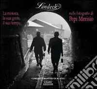 L‘Andek. La miniera, il suo tempo, la sua gente nelle fotografie di Pepi Merisio Scelto Dai Clienti