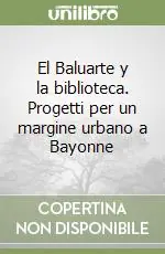 Più Venduto El Baluarte y la biblioteca. Progetti per un margine urbano a Bayonne