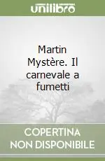 Prezzo Ridotto Martin Mystère. Il carnevale a fumetti