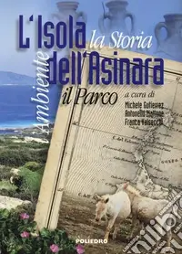 Spedizione Espresso L‘isola dell‘Asinara. L‘ambiente, la storia, il parco