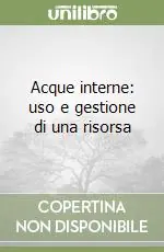 Acque interne uso e gestione di una risorsa Prezzo Basso
