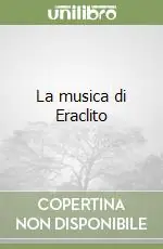 La musica di Eraclito Non Perdere