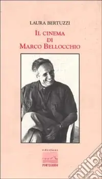 Il cinema di Marco Bellocchio Ultime Pezzi