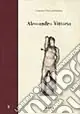 Alessandro Vittoria. Architettura, scultura e decorazione nella Venezia del tardo Rinascimento Nuova Collezione