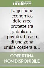 Affare La gestione economica delle aree protette tra pubblico e privato. Il caso di una zona umida costiera a Marano Lagunare
