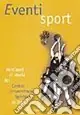 Ultime Pezzi Eventi sport. Vent‘anni di storia del Centro universitario sportivo di Udine