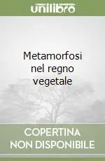 Promozione Metamorfosi nel regno vegetale