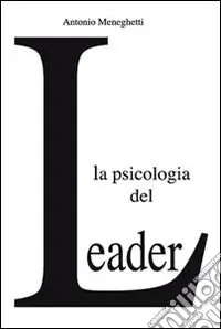 La psicologia del leader Offerta Limitata