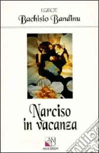 Narciso in vacanza. Il turismo in Sardegna tra mito e storia Offerta Lampo