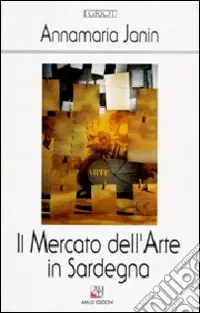 Il mercato dell‘arte in Sardegna Di Tendenza