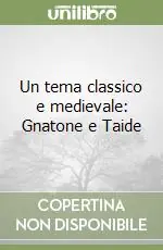 Pagamento Sicuro Un tema classico e medievale Gnatone e Taide