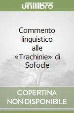 Commento linguistico alle «Trachinie» di Sofocle Compra Adesso