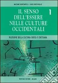 Il senso dell‘essere nelle culture occidentali. Per i Licei e gli Ist. Magistrali Promozione