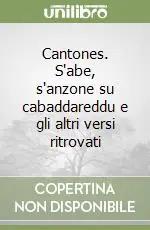 Offerta Cantones. S‘abe, s‘anzone su cabaddareddu e gli altri versi ritrovati