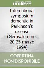 International symposium dementia in Parkinson‘s disease (Gerusalemme, 20-25 marzo 1994) Direttamente Dal Produttore