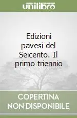 Edizioni pavesi del Seicento. Il primo triennio Offerta Lampo
