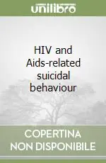 HIV and Aids-related suicidal behaviour Offerta