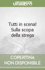 Tutti in scena! Sulla scopa della strega Di Tendenza