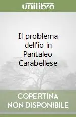 Il problema dell‘io in Pantaleo Carabellese Promo Stagionale