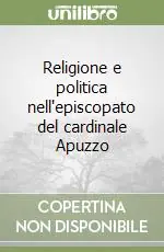 Popolare Religione e politica nell‘episcopato del cardinale Apuzzo