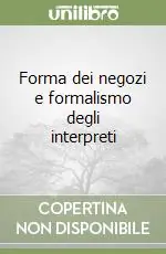 Forma dei negozi e formalismo degli interpreti Promozione Esclusiva