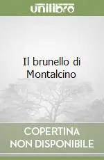 Il brunello di Montalcino Bestseller