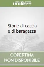 Storie di caccia e di baragazza Solo Oggi
