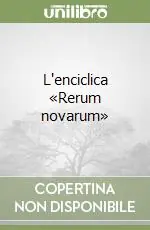 Acquista Ora L‘enciclica «Rerum novarum»