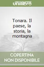 Spedizione Espresso Tonara. Il paese, la storia, la montagna