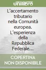 Compra Online L‘accertamento tributario nella Comunità europea. L‘esperienza della Repubblica Federale Tedesca