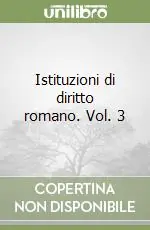 Istituzioni di diritto romano. Vol. 3 Prezzo Conveniente