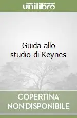 Ultimissimo Modello Guida allo studio di Keynes