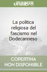 La politica religiosa del fascismo nel Dodecanneso Pagamento Sicuro