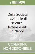 Della Società nazionale di scienze, lettere e arti in Napoli Saldi