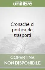Promozione Cronache di politica dei trasporti