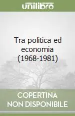 Tra politica ed economia (1968-1981) Novità