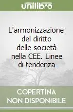 L‘armonizzazione del diritto delle società nella CEE. Linee di tendenza Offerta