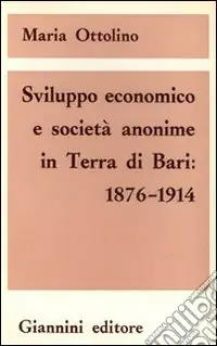 Bestseller Sviluppo economico e società anonime in Terra di Bari (1876-1914)