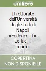 Il rettorato dell‘Università degli studi di Napoli «Federico II». Le luci, i marmi Professionale